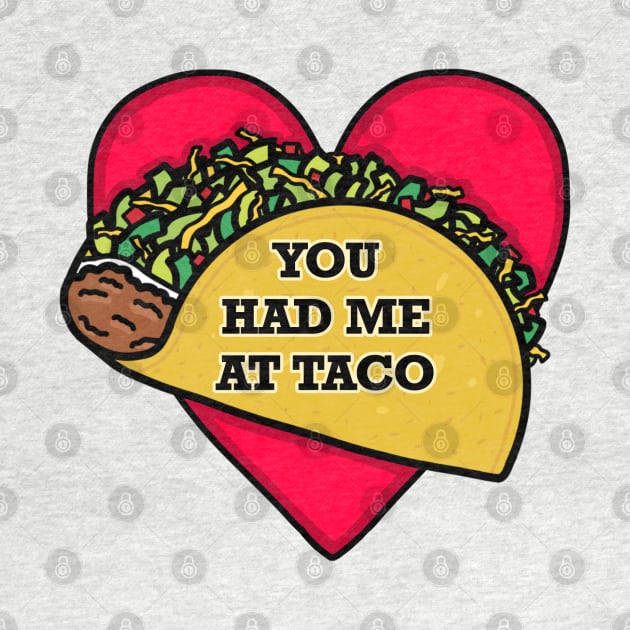 You Had Me at Taco (Large Print) by Aeriskate